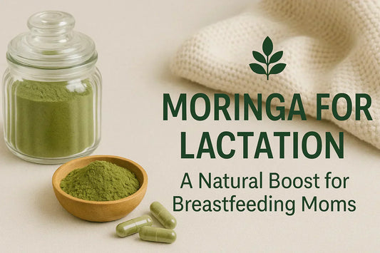 Moringa for Lactation: A Natural Boost for Breastfeeding Moms